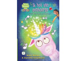 Leren lezen met Kluitman - Ik hou van eenhoorns (maar de mijne is foetsie)