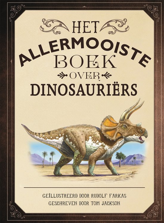 Allermooiste boeken - Het allermooiste boek over dinosaurië ... - cover
