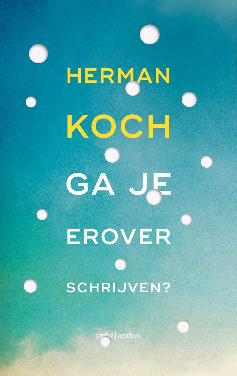 Boek "Ga je erover schrijven?" door Herman Koch. Blauwe achtergrond met witte cirkels.