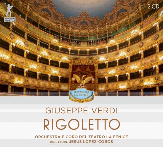 Orchestra E Coro Del Teatro La Fenice & Jesus Lopez-Cobos - Giuseppe Verdi: Rigoletto (2 CD)