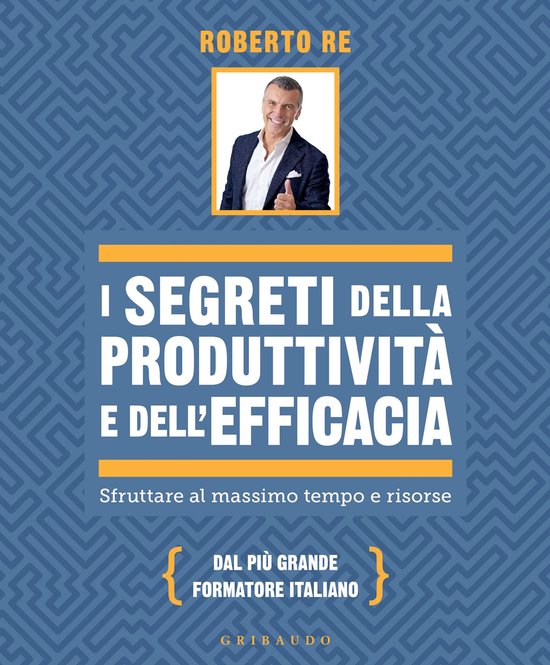 I segreti della produttività e dell'efficacia - cover