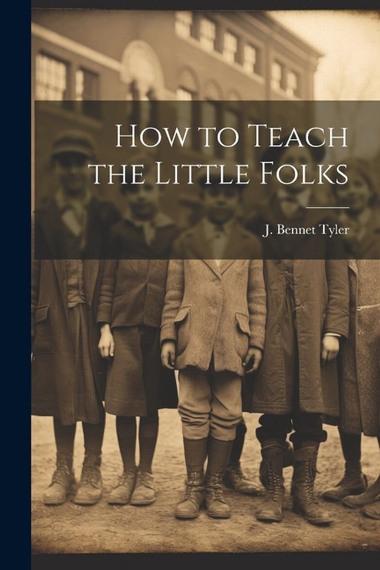 How to Teach the Little Folks - cover