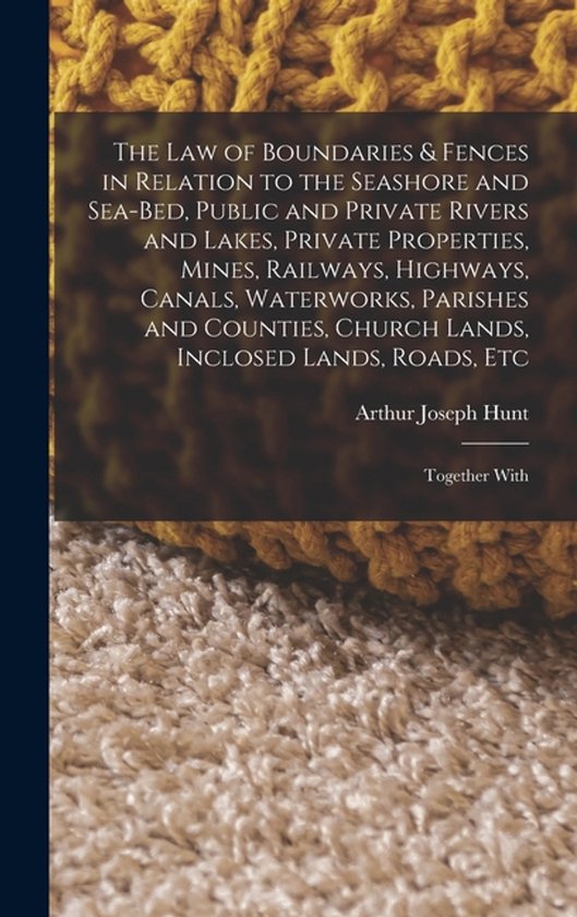 The Law of Boundaries & Fences in Relation to the Seashore a ... - cover