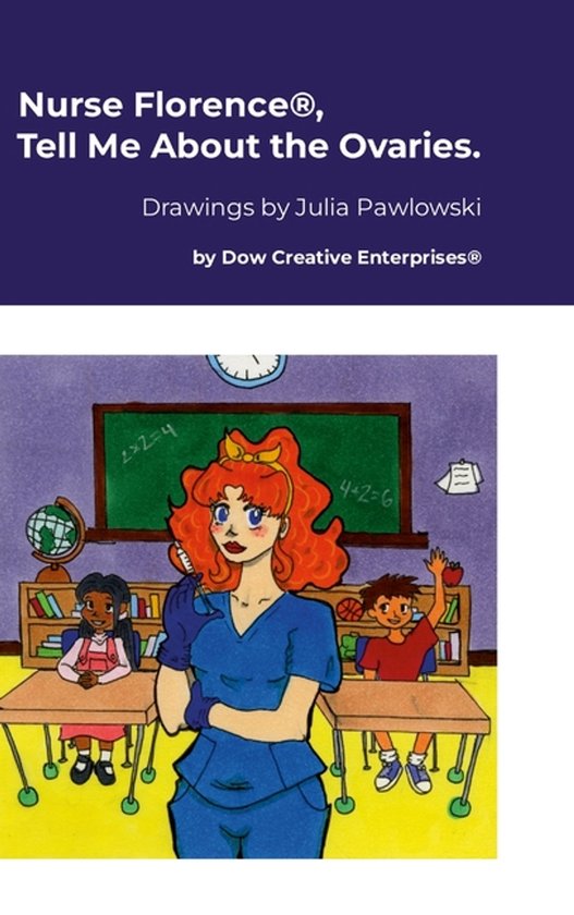 Nurse Florence(R), Tell Me About the Ovaries. - cover