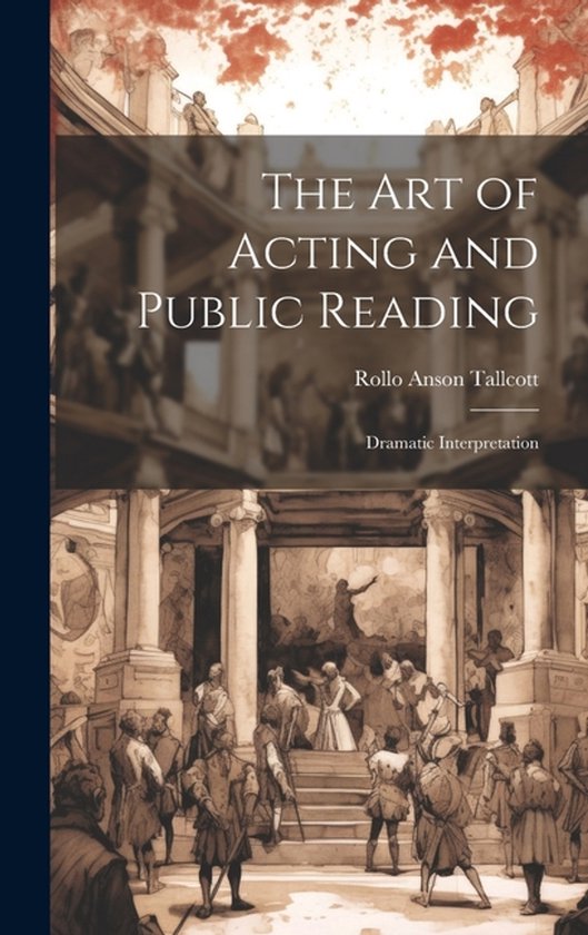The Art of Acting and Public Reading - cover