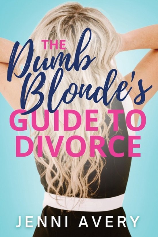 The Dumb Blonde's Guide to Divorce - cover