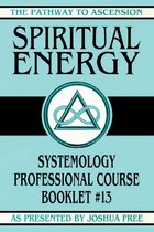 The Pathway to Ascension- Spiritual Energy