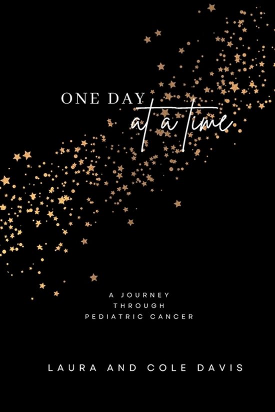 One Day at a Time, A Journey Through Pediatric Cancer - cover