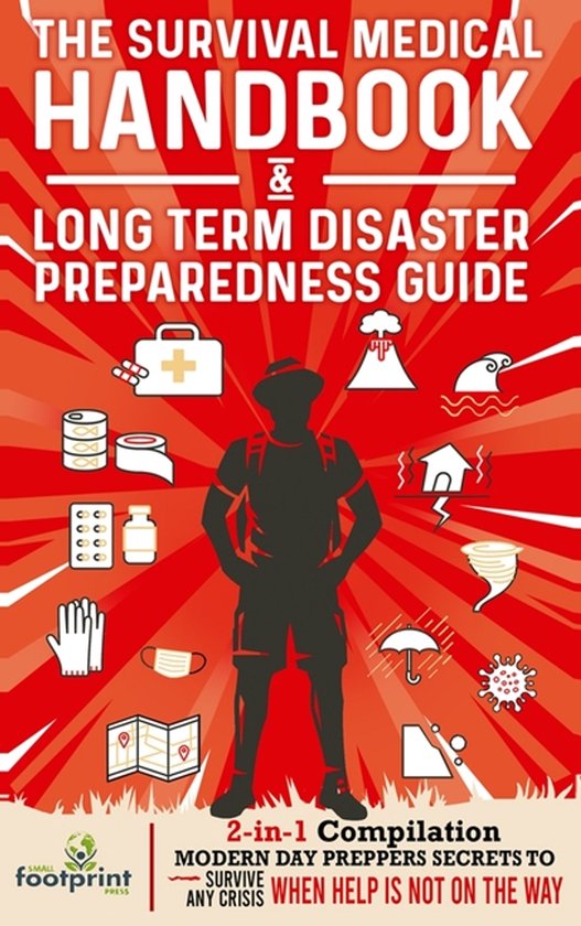 The Survival Medical Handbook & Long Term Disaster Preparedn ... - cover