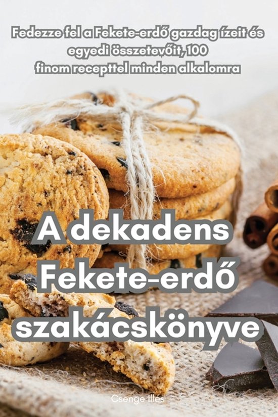 A dekadens Fekete-erdő szakácskönyve - cover