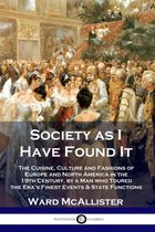 Boekomslag van 'Society as I Have Found It' met een schilderij van een balzaal vol mensen in 19e-eeuwse kleding, met de titel en ondertitel.