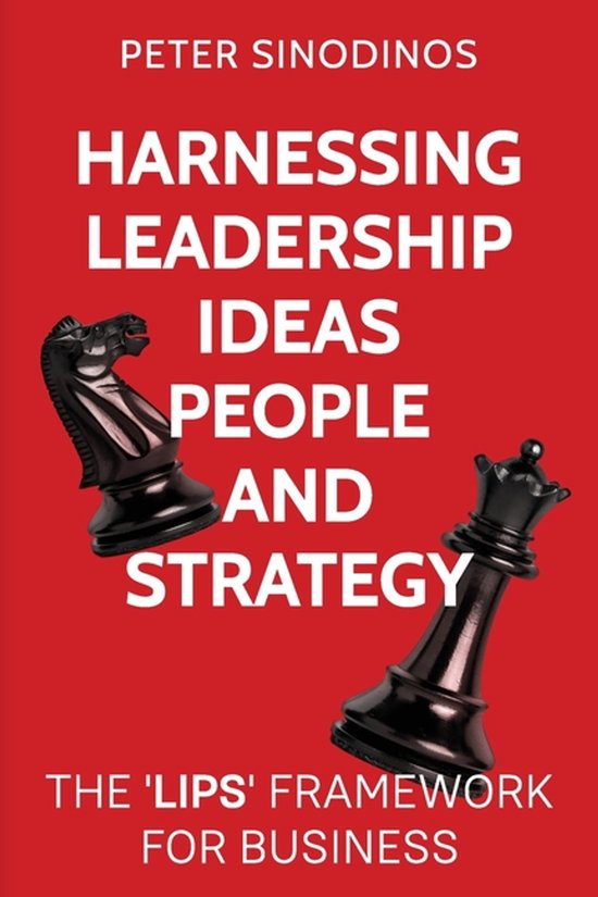 Harnessing Leadership, Ideas, People and Strategy - cover