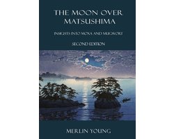 The Moon over Matsushima: Insights into Moxa and Mugwort (Second Edition)
