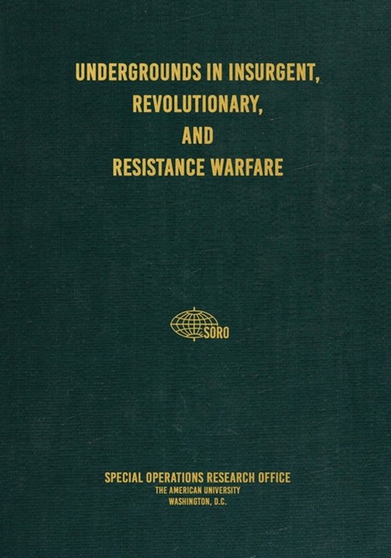 Undergrounds in Insurgent, Revolutionary, and Resistance War ... - cover