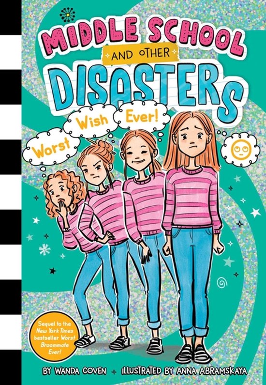Middle School and Other Disasters- Worst Wish Ever!