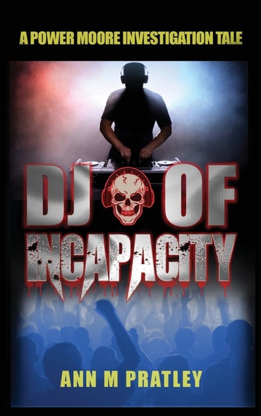 Power Moore Investigation Tales- DJ of Incapacity (Large Pri ... - cover