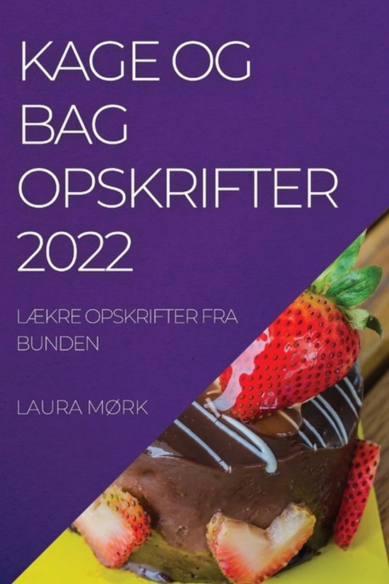 Kage Og Bag Opskrifter 2022 - cover