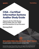 CISA - Certified Information Systems Auditor Study Guide - Third Edition: Aligned with the CISA Review Manual 2024 with over 1000 practice questions t
