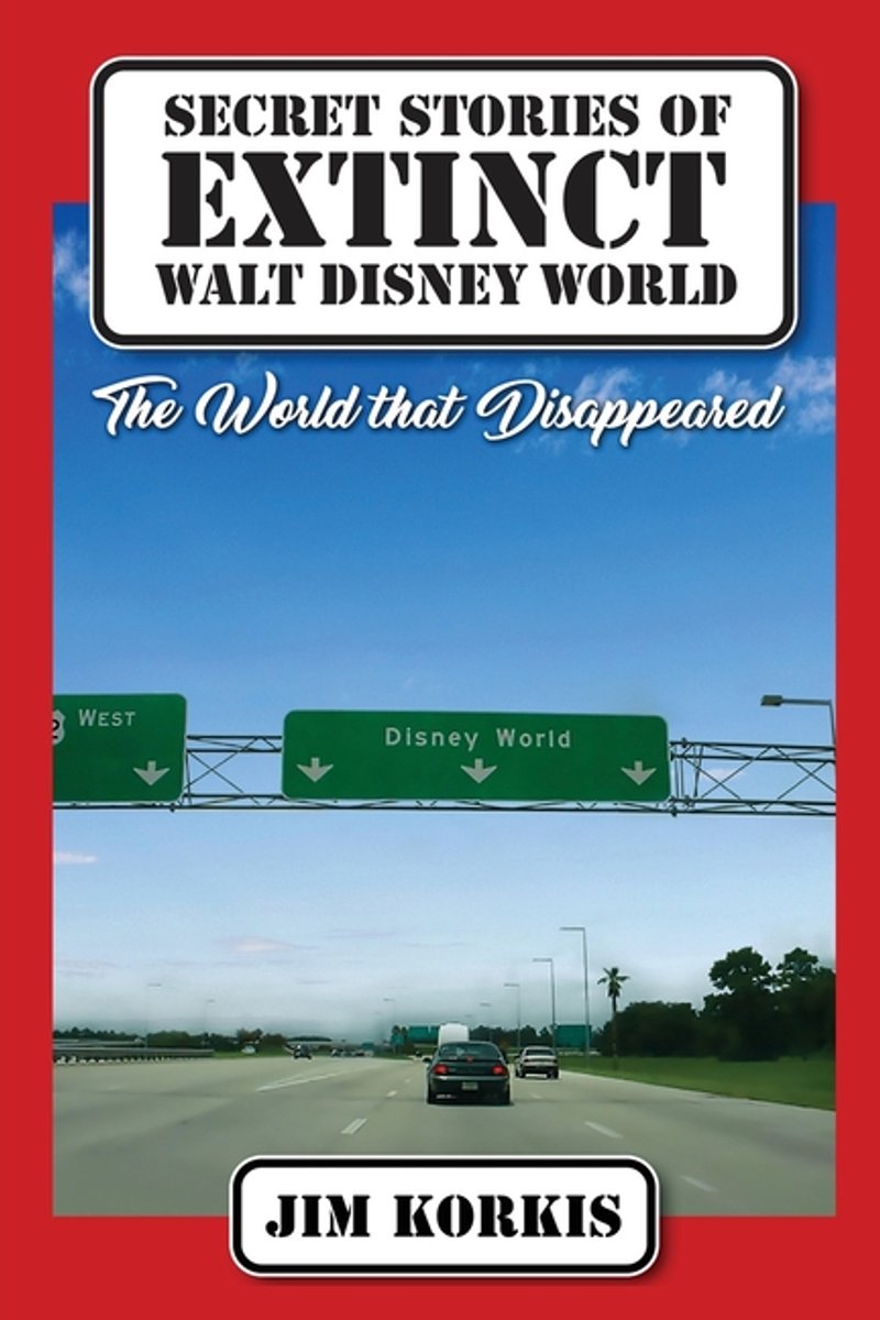 Omslag van Secret Stories of Extinct Walt Disney World