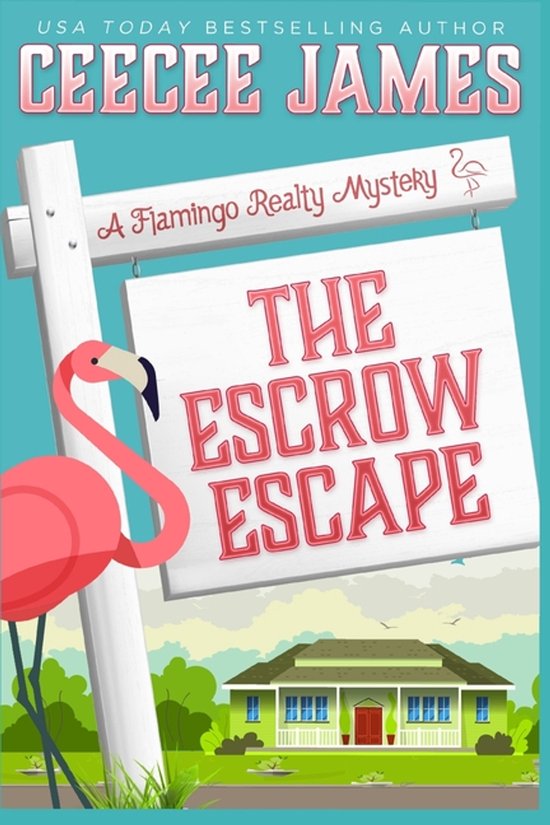 A Flamingo Realty Mystery-The Escrow Escape - cover