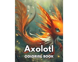 Axolotl Coloring Book