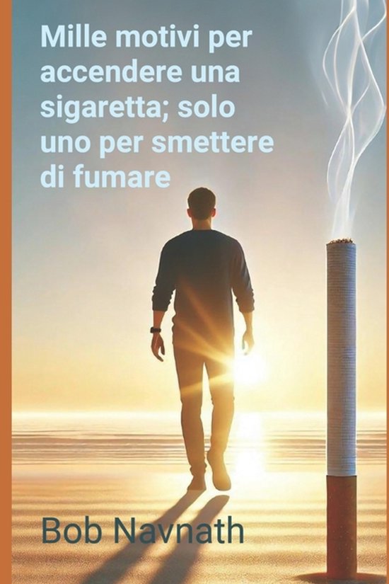 Mille motivi per accendere una sigaretta; solo uno per smett ... - cover