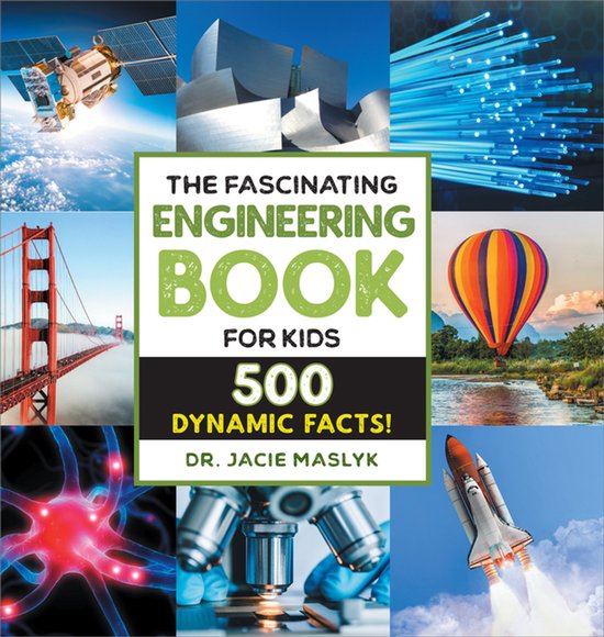 Couverture de livre intitulée 'The Fascinating Engineering Book for Kids', avec des images d'un satellite, d'architecture, de câbles de fibre optique, du Golden Gate Bridge, d'une montgolfière, d'un réseau neuronal, d'un microscope et d'une navette spatiale.