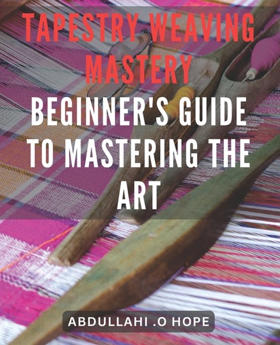 Tapestry Weaving Mastery - cover