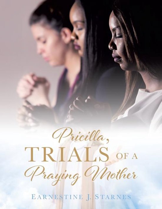 Pricilla, Trials of a Praying Mother - cover