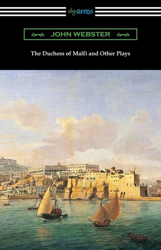 Boekcover voor 'The Duchess of Malfi and Other Plays' van John Webster, met een schilderij van een kustlijn met gebouwen, boten en water.