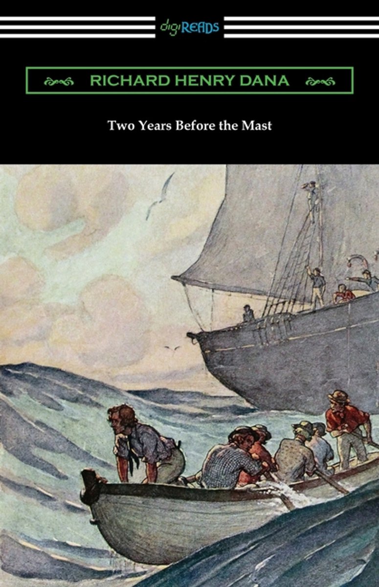 Two Years Before The Mast van Richard Henry Dana
