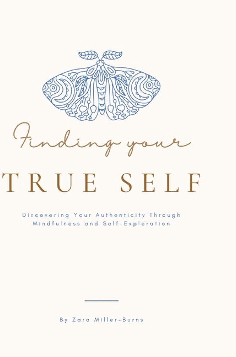 Finding Your True Self van Zara Miller-burns