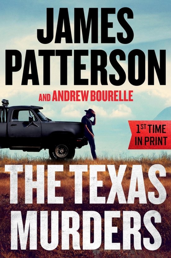 Boekomslag met de titel 'The Texas Murders' door James Patterson en Andrew Bourelle. Een man staat naast een zwarte pick-up truck in een droog landschap.