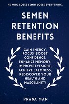 Semen Retention Benefits
