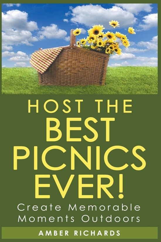 Host the Best Picnics Ever! Create Memorable Moments Outdoor ... - cover