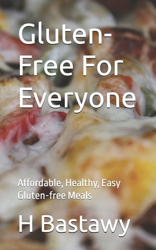 Gluten-Free- Gluten-Free For Everyone - cover
