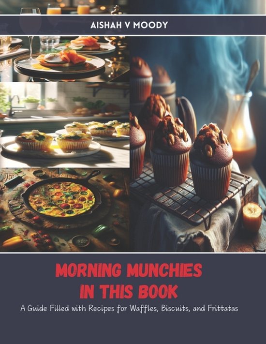 Morning Munchies in this Book: A Guide Filled with Recipes f ... - cover