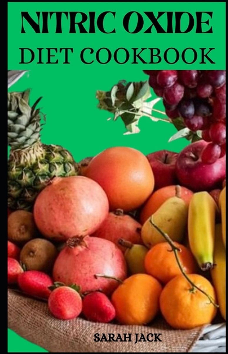 The Nitric Oxide Diet Cookbook van Sarah Jack