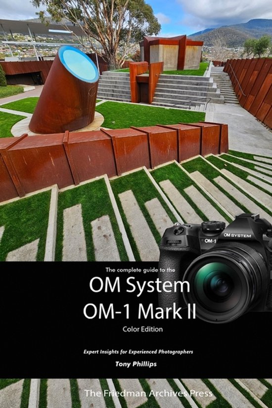 The Complete Guide to the OM System OM-1 Mark II (Color Edit ... - cover