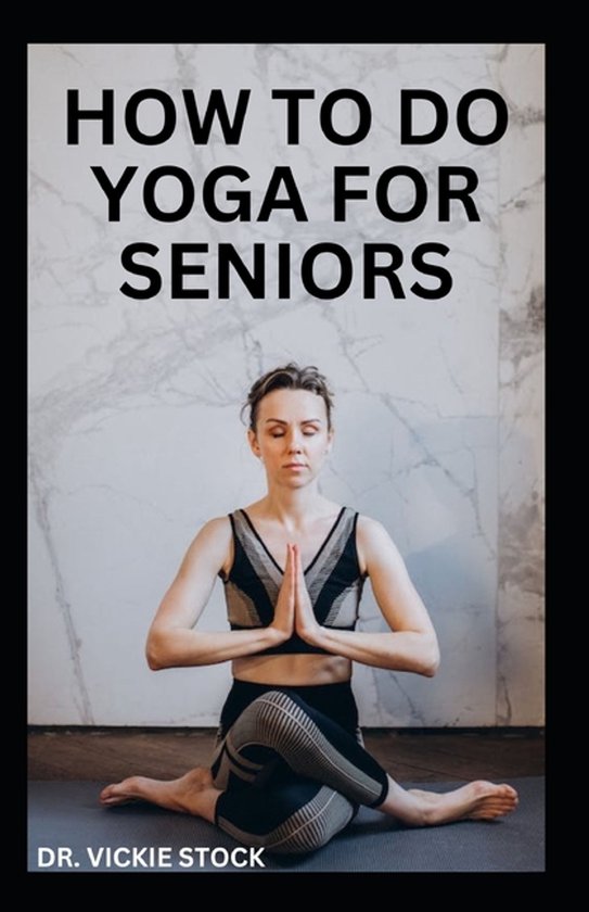 How to Do Yoga for Seniors - cover