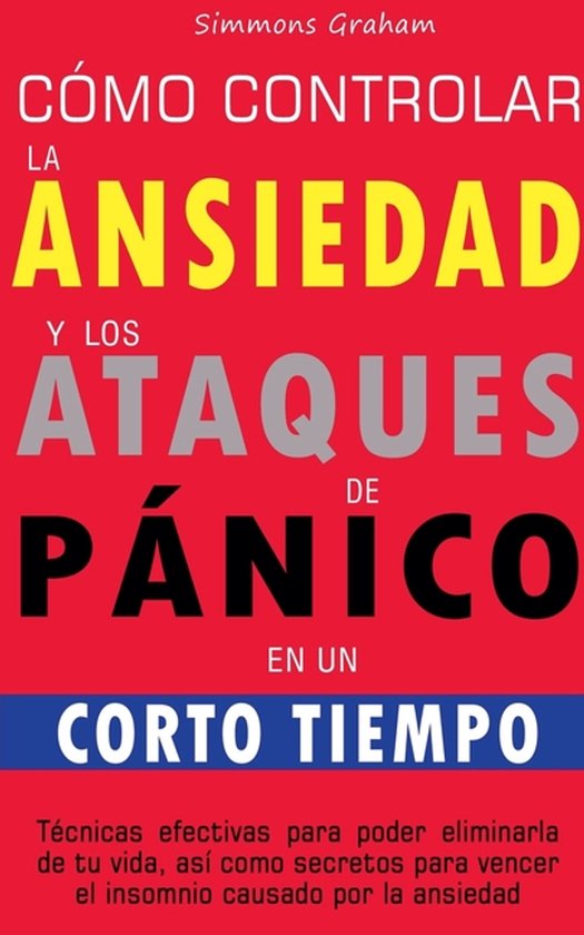 Cómo controlar la ansiedad y los ataques de pánico en un c ... - cover