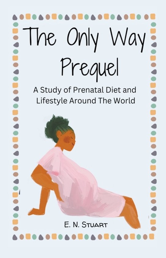 Oklahoma Olive Branch Doula Services-The Only Way Prequel - cover