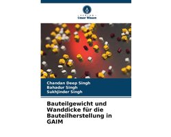 Bauteilgewicht und Wanddicke für die Bauteilherstellung in GAIM