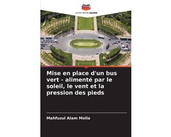 Mise en place d'un bus vert - alimenté par le soleil, le vent et la pression des pieds
