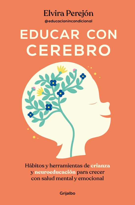 Educar con cerebro. Hábitos y herramientas de crianza y neu ... - cover