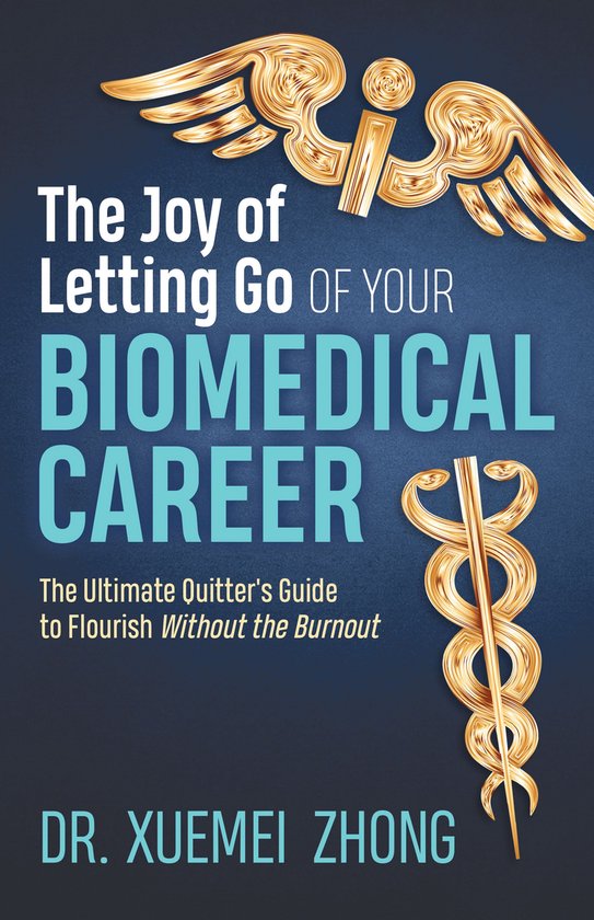 The Joy of Letting Go of Your Biomedical Career - cover