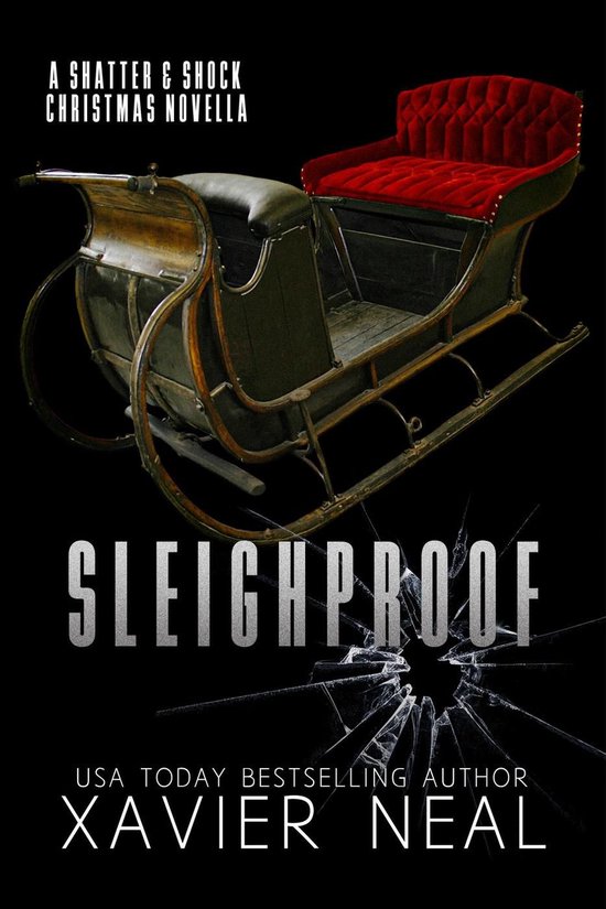 Haworth Enterprises 4 - Sleighproof: A Shatter & Shock Christmas Novella