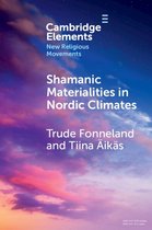 Elements in New Religious Movements - Shamanic Materialities in Nordic Climates