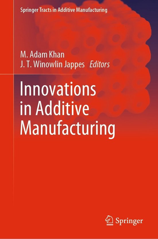 Springer Tracts in Additive Manufacturing Innovations in Additive