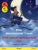 Sefa Bilinguale Bilderbücher - Mein allerschönster Traum – Мой самый прекрасный сон (Deutsch – Russisch)